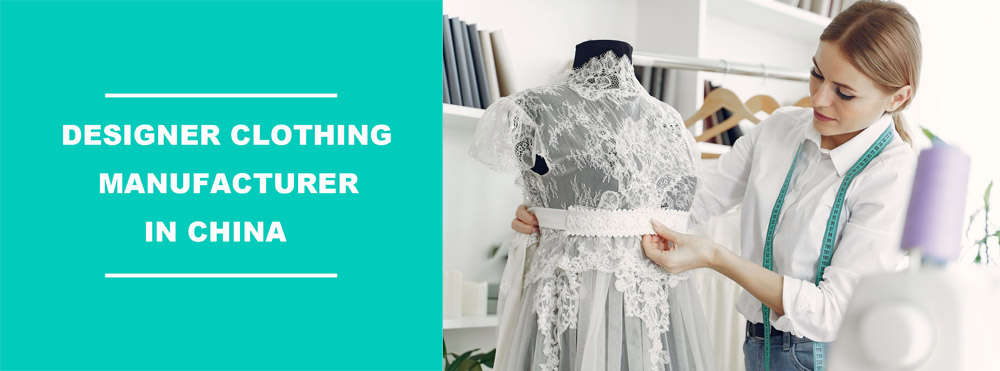 Luxury clothing manufacturer in China - Clothing manufacturer service - 1 Designer luxury clothing manufacturer